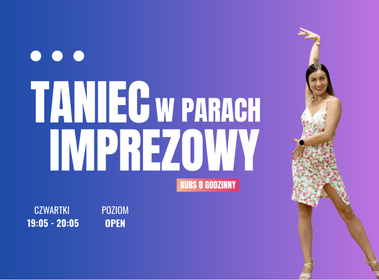 TANIEC IMPREZOWY (W PARACH) - START 24.09